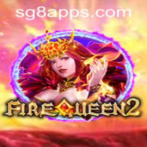 Unveiling FireQueen2: Explore the Thrilling World of SG8 with Download Insights